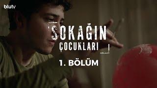 Sokağın Çocukları - 1. Bölüm