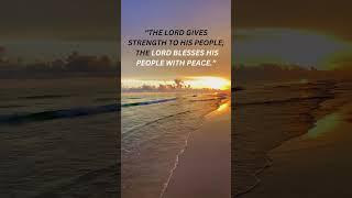 The Lord Gives Strength and Peace | Psalm 29:11      #bibleverse #god #motivation