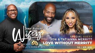 Love at First Sight: Jonathan and Tatianna's Faith Journey | Dear Future Wifey S6 Ep631
