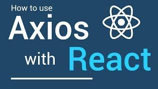 How to use Axios with React