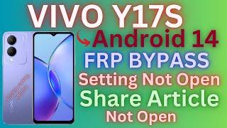 Vivo Y17s Frp Bypass Android 14 (Setting not opening) Latest Security 2025 Without Pc | FRP Unlock