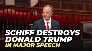 Schiff Destroys Donald Trump in Bombshell Senate Floor Speech