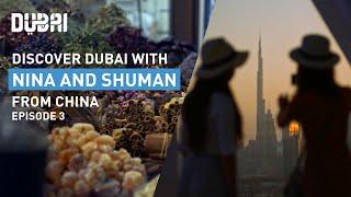 Explore Dubai History with Nina & Shuman from China | Episode 3