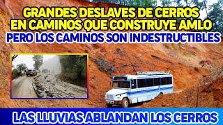 Grandes deslaves de cerros en caminos que construye AMLO en  Oaxaca,Pero los caminos estan perfectos