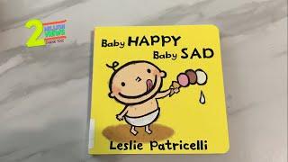 Read Aloud Book - Happy Baby Sad Baby by Leslie Patricelli