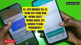 ALL SPD TECNO/ INFINIX ; TECNO BF6,KI5K,INFINIX X6516, X6517ETC. PERMANENT REMOVE SECURITY PLUGIN