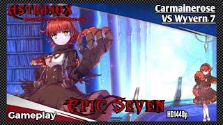 EPIC SEVEN Carmaine Rose VS Wyvern 7 with Elson, Tieria & Taranor Guard Gameplay - Epic 7 Team Stats