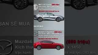 Cùng tầm tiền, bạn chọn chất Trung nhập khẩu hay chất Nhật lắp ráp? #MG7 #Mazda6 #MG7Luxury