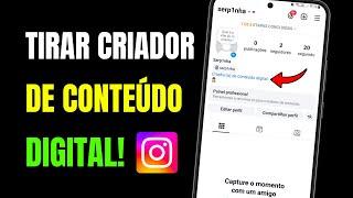 COMO TIRAR CRIADOR DE CONTEÚDO DIGITAL DO INSTAGRAM