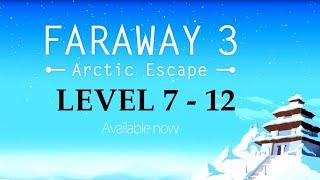 Faraway 3: Arctic Escape Level 7,8,9,10,11,12 Puzzle GamePlay Android/iPad/iPhone