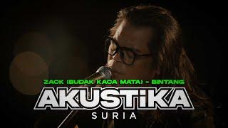 Zack (Budak Kaca Mata) - Bintang (LIVE) #AkustikaSuria