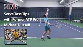 Serve Toss Tips with Former ATP Pro Michael Russell | Tennis Express