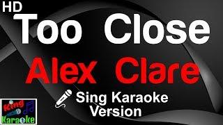  Alex Clare - Too Close (Karaoke Version)-King Of Karaoke