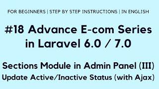 #18 Make E-com in Laravel 7 | Sections in Admin Panel (III) | Update Active/Inactive Status (Ajax)