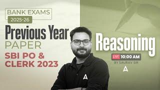 IBPS-RRB-SBI Classes 2025 | SBI PO & Clerk Reasoning Previous Year Paper | Reasoning By Saurav Singh