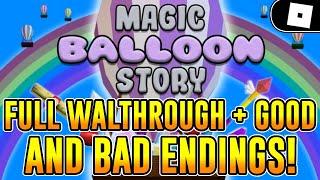 MAGIC BALLOON [STORY] FULL WALKTHROUGH + GOOD AND BAD ENDINGS! | ROBLOX