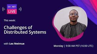 On .NET Live -  Challenges of Distributed Systems