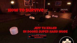 How to Survive JEFF THE KILLER In Doors Super Hard Mode… (READ DESCRIPTION)