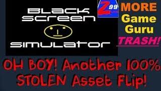 What is BlackScreen Simulator? - This Is Even Worse Than Typical GameGuru Trash.. It's STOLEN Trash!