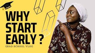 Why you Should Start Early when Applying to Graduate School!! VLOG 4