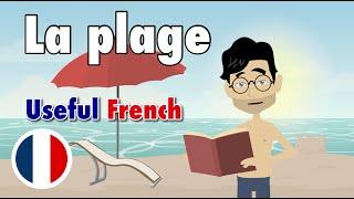 Learn Useful French: À la plage - At the Beach