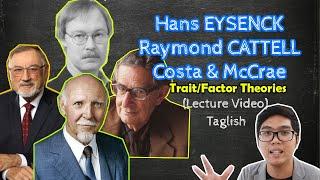 PSYCH Lecture | Eysenck, Costa, McCrae, Cattell | Trait Theories | Theories of Personality | Taglish