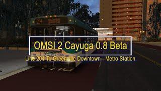 OMSI 2 Cayuga 0.8 Beta Line 204 To Greenville Downtown - Metro Station