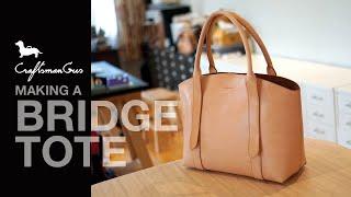 Bridge Tote Making  #LeatherAddict EP73 1080p