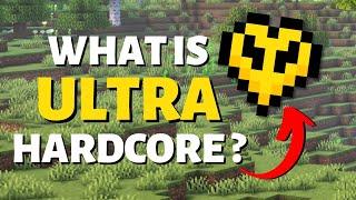 What is Ultra Hardcore Minecraft ?