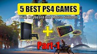 5 Best PS4 Games with Keyboard And Mouse Support | PS4 Games with Keyboard And Mouse Support- Part 1