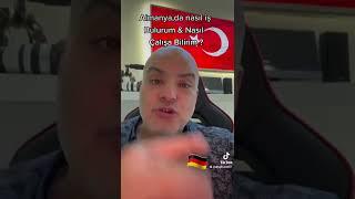 Almanya, da nasıl iş bulurum ve ne yapmam lazim ?