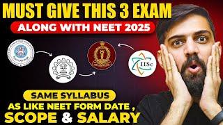 Must Give this 3 Exam Along with NEET 2025 | Exam other than NEET PCB | NEET 2025 latest News Today