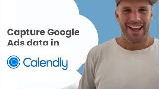 Track Google Ads in Calendly
