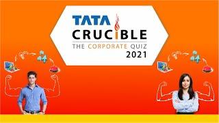 Semi-Final 1 - Tata Crucible Corporate Quiz 2021 – now LIVE!