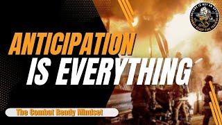 Anticipation is Everything - The Combat Ready Mindset