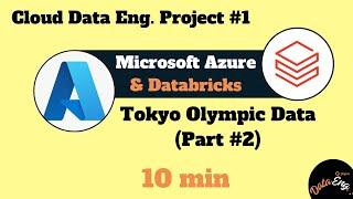 Part 2 - Azure End-To-End Data Engineering in 10 min | Project Olympic Data Analytics