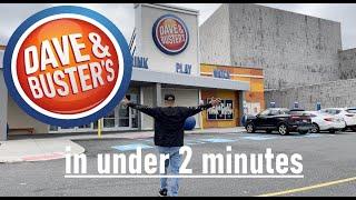 Dave & Buster’s in under 2 minutes