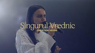 Singurul Vrednic - Creation House (feat. Fiona Bocșa, Darina Borz)