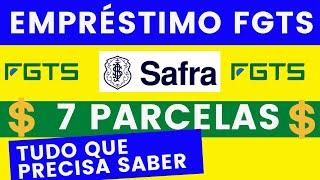 FGTS 2021 - Empréstimo FGTS Banco Safra - 7 parcelas - Tudo que precisa saber