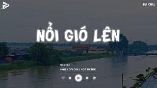 Mặc Kệ Thôi Mình Yêu Một Ai Là Mong Gần Bên Tiktok - Nổi Gió Lên Lofi | Nhạc Lofi Chill Tiktok 2024