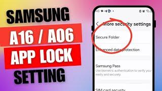 Samsung A16 A06 Secure Folder lock Setting | App lock setting