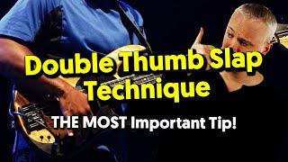 Double Thumb Slap Technique – The Most Important Tip For Beginners!