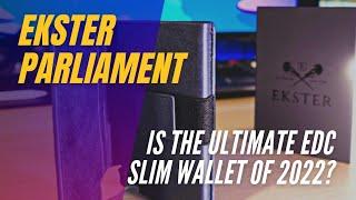 My 2022 EDC Wallet - Ekster Parliament Slim RFID Wallet Review