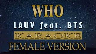 Who - Lauv Feat.  BTS (KARAOKE) FEMALE VERSION