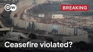 Israel-Hezbollah ceasefire reportedly violated by IDF fire on 'suspects' | DW News