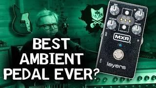 Experience Sonic Bliss: Transform Your Sound with the MXR Layers Pedal!