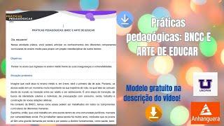 Práticas pedagógicas: BNCC E ARTE DE EDUCAR  2024 Unopar - Anhanguera  disponivel MODELO GRATUITO