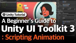 Unity UI Toolkit Beginner's Guide 3: Scripting Animation