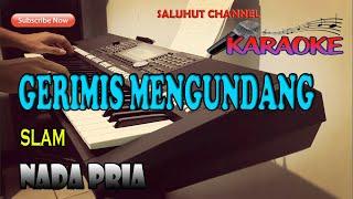 GERIMIS MENGUNDANG [SLAM] KARAOKE VOCAL COWO ll LIRIK ll HD