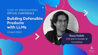 Building Defensible Products with LLMs // Raza Habib // LLMs in Production Conference Talk